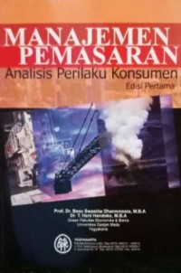 Image of Manajemen Pemasaran : Analisis Perilaku Konsumen Edisi Pertama