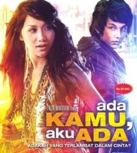 Image of Ada Kamu , Aku Ada : Adakah yang Terlambat dalam Cinta