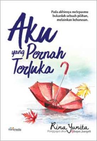 Image of Aku yang Pernah Terluka
