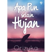 Image of Apa Pun Selain Hujan