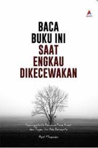 Image of Baca Buku ini Saat Engkau Dikecewakan