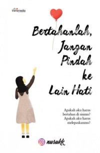 Image of Bertahanlah, Jangan Pindah ke Lain Hati