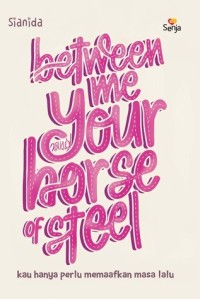 Image of Between Me and Your Horse of Steel
