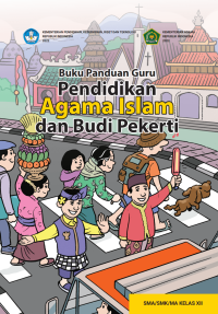 Image of Buku Panduan Guru Pendidikan Agama Islam dan Budi Pekerti untuk SMA/SMK/MAK Kelas XII