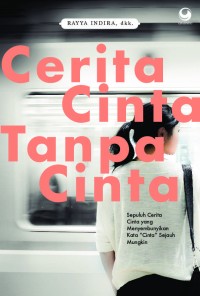 Image of Cerita Cinta Tanpa Cinta
