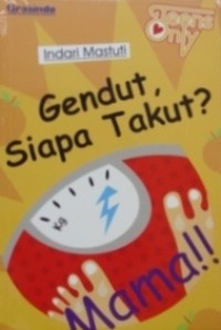 Image of Gendut , Siapa Takut ?
