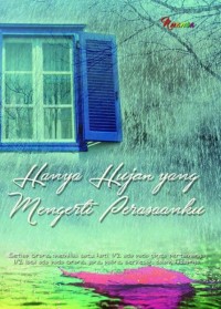 Image of Hanya Hujan yang Mengerti Perasaaanku