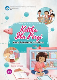 Image of Ketika Ibu Pergi Kisah Pembentuk Karakter