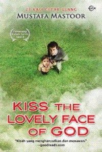 Image of Kiss the Lovely Face of God