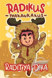 Image of Radikus Makankakus : Bukan Binatang Biasa