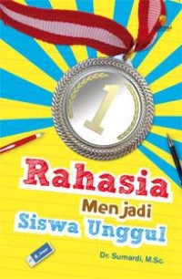 Image of Rahasia Menjadi Siswa unggul