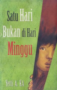 Image of Satu Hari Bukan di Hari Minggu