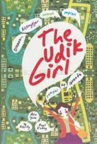 Image of The Udik Girl : Olalaaa ... Mengejar Cowok Impian Sampai ke Ibukota